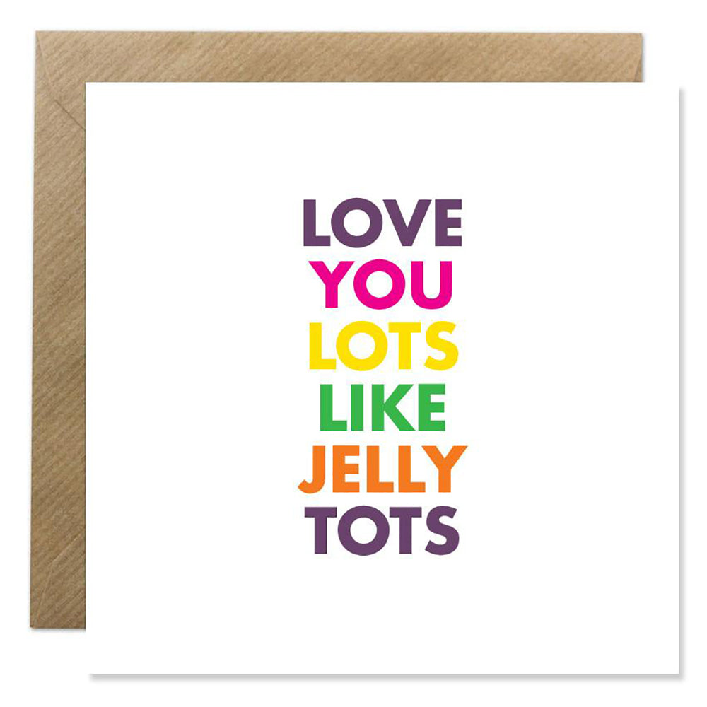 love you like jelly tots