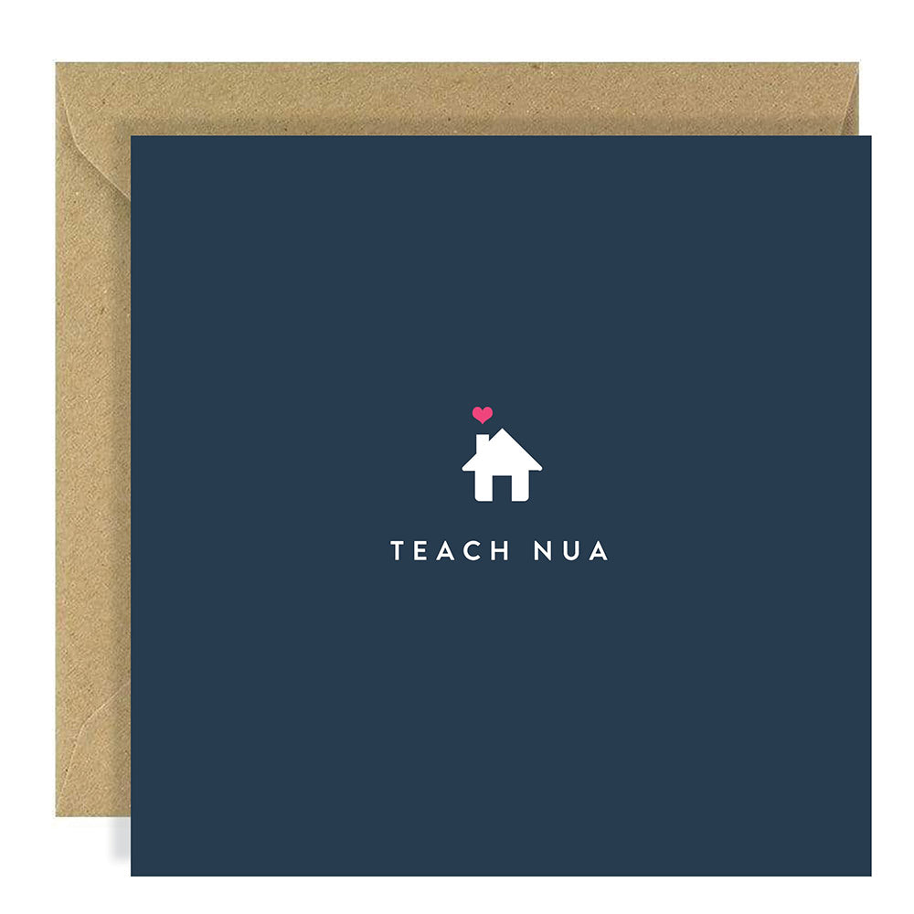 Teach Nua greeting card with house and heart