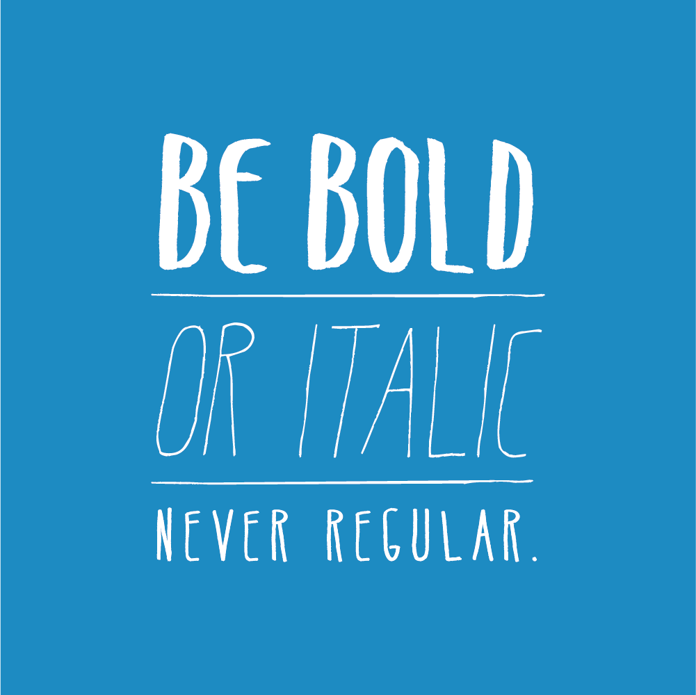 IDH Be Bold or Italic T-Shirt Design