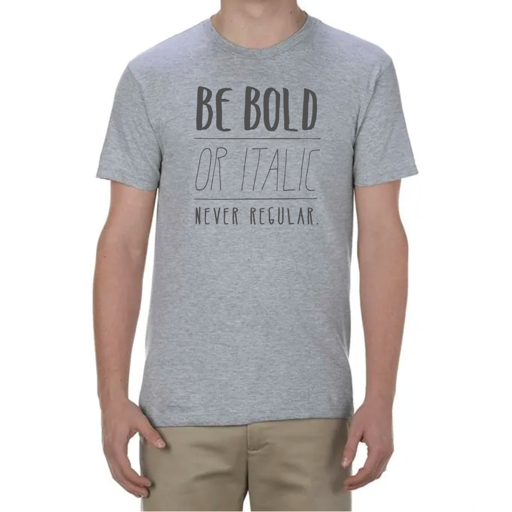 IDH Grey Be Bold T-Shirt