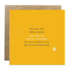 You're the bees knees