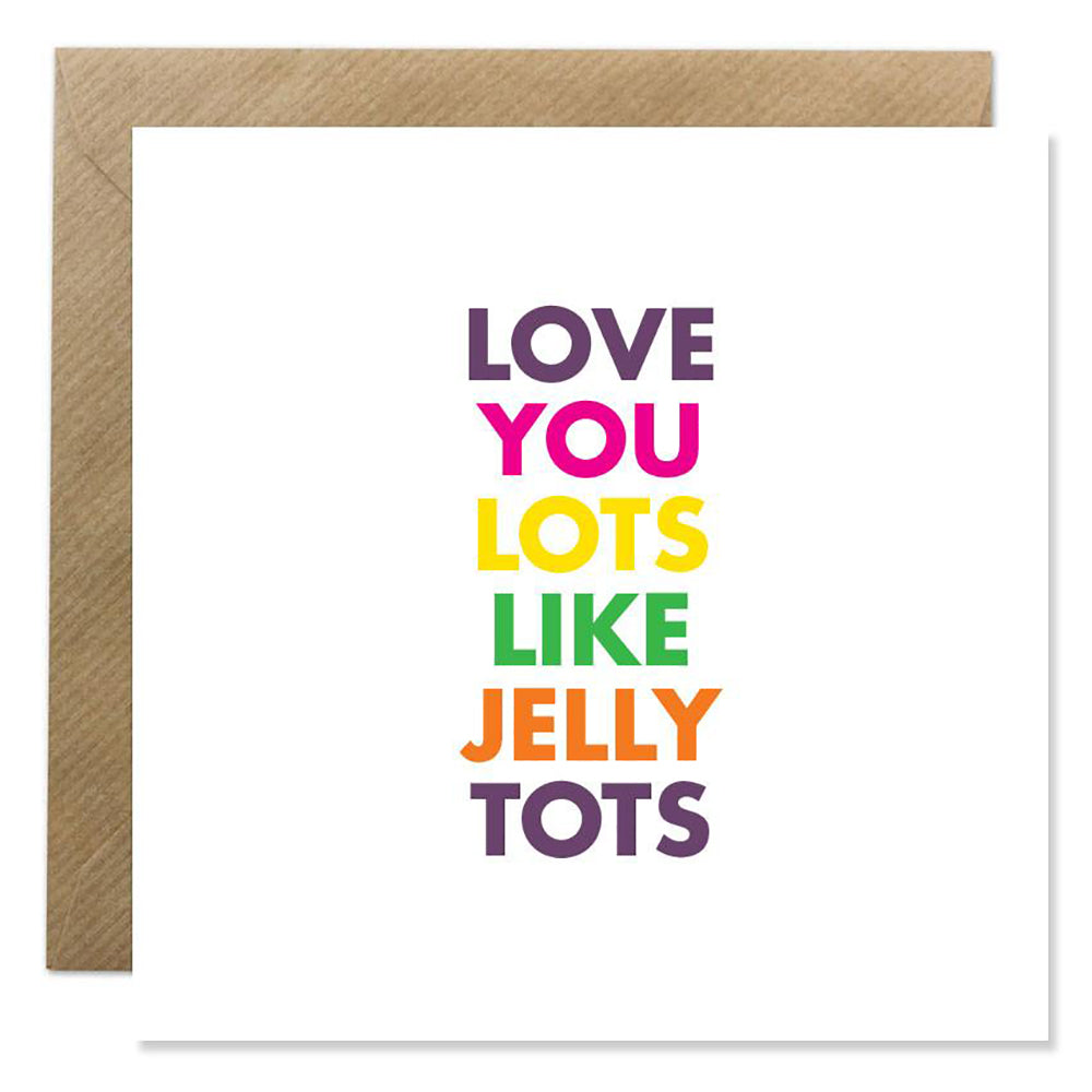 love you like jelly tots
