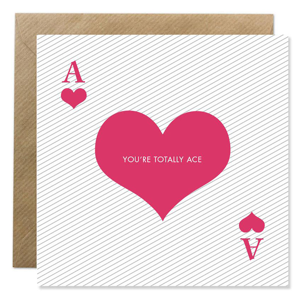 You're Totally Ace card with ace of hearts on a white background